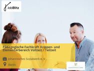 Pädagogische Fachkraft Krippen- und Elementarbereich Vollzeit / Teilzeit - Berlin