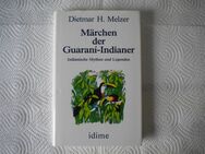 Märchen der Guarani-Indianer,Melzer,Idime Verlag,1993 - Linnich