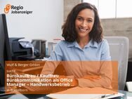 Bürokauffrau / Kauffrau Bürokommunikation als Office Manager – Handwerksbetrieb (w/m/d) - Büttelborn