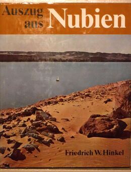 Sachbuch "Auszug aus Nubien" von Friedrich W. Hinkel, 1978 - Dresden