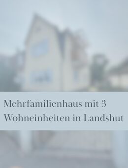 Gemütliches Mehrfamilienhaus mit 3 Wohneinheiten - Landshut