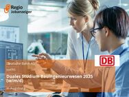 Duales Studium Bauingenieurwesen 2025 (w/m/d) - Augsburg