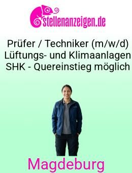 Prüfer / Techniker (m/w/d) Lüftungs- und Klimaanlagen SHK - Quereinstieg möglich - Magdeburg