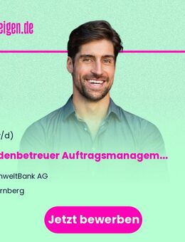 Kundenbetreuer Auftragsmanagement Privatkunden (m/w/d) befristet auf 3 Jahre - Nürnberg