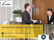 Servicekraft für Wellness und Entspannung - Kochel (See)