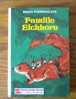 Familie Eichhorn,Maria Voderholzer,Schneider Verlag,1973 - Linnich