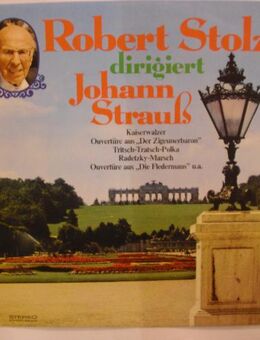 Robert Stolz , Wiener Symphoniker , Johann Strauss Jr. - Robert Stolz Dirigiert Johann Strauß (Langspielplatte) SONIC - Rosenheim