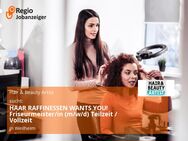 HAAR RAFFINESSEN WANTS YOU! Friseurmeister/in (m/w/d) Teilzeit / Vollzeit - Weilheim