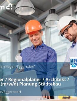 Stadtplaner / Regionalplaner / Architekt / Geograph (m/w/d) Planung Städtebau - Petershagen (Eggersdorf)