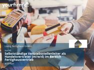 Selbstständige Vertriebsstellenleiter als Handelsvertreter (m/w/d) im Bereich Fertighausvertrieb - Erfurt