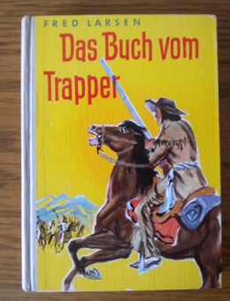 Das Buch vom Trapper,Fred Larsen,C. Bertelsmann,1956 - Linnich