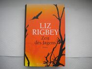 Zeit des Jagens,Liz Rigbey,Marion von Schröder Verlag,2006 - Linnich