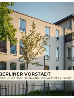 Berliner Vorstadt: Großzügige Wohnung mit 220 m², Sauna, Stellplatz, Balkon und Top-Ausstattung - Potsdam
