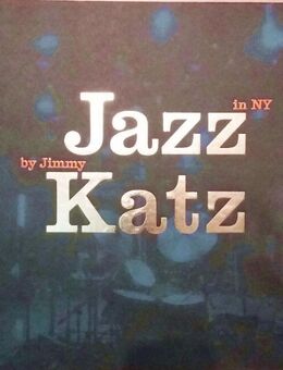 Jazz in NY by Jimmy Katz (neu) - Frankfurt (Main) Sachsenhausen-Süd