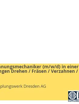 CNC-Zerspanungsmechaniker (m/w/d) in einer der Fachrichtungen Drehen / Fräsen / Verzahnen / Schleifen - Dresden
