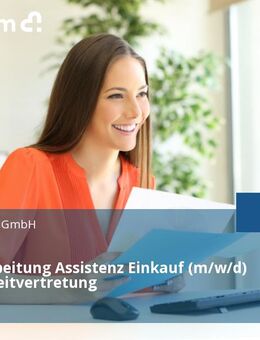 Sachbearbeitung Assistenz Einkauf (m/w/d) in Elternzeitvertretung - Rodgau