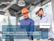 Bauingenieur / Architekt (m/w/d) Bereich Gewährleistungsmanagement Immobilien - Frankfurt (Main)