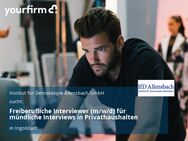 Freiberufliche Interviewer (m/w/d) für mündliche Interviews in Privathaushalten - Ingolstadt