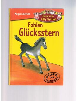 Fohlen Glücksstern,Margot Scheffold,Baumhaus Verlag - Linnich
