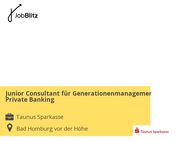 Junior Consultant für Generationenmanagement im Private Banking - Bad Homburg (Höhe)