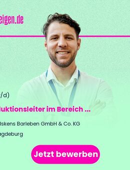 Produktionsleiter (m/w/d) im Bereich Rohstoffgewinnung - Magdeburg