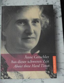 Änne Gröschler: Aus dieser schweren Zeit. Jüdin Jever Transport 222 Austauschjuden Konzentrationslager Bergen-Belsen 1944 Buch 10,- - Flensburg