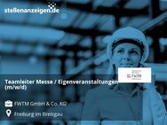 Teamleiter Messe / Eigenveranstaltungen (m/w/d) - Freiburg (Breisgau)