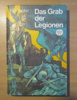 Abenteuerbuch Spannend erzählt "Das Grab der Legionen" 3. Auflage von 1986 DDR - Naumburg (Saale) Janisroda