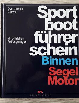 Overschmidt / Gliewe: Sportbootführerschein Binnen - Segel, Motor (10. Aufl., Delius Klasing) - Lemgo