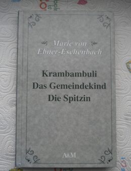 Krambambuli-Das Gemeindekind-Die Spitzin,Marie von Ebner-Eschenbach,A&M,2004 - Linnich