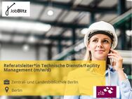 Referatsleiter*in Technische Dienste/Facility Management (m/w/d) - Berlin