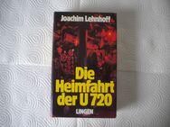 Die Heimfahrt der U 720,Joachim Lehnhoff,Lingen Verlag - Linnich