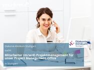 Mitarbeiter (m/w/d) Projektmanagement für unser Project Management Office - Stuttgart