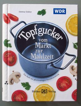 Dietmar Doktor: Topfgucker - vom Markt zur Mahlzeit. - Münster