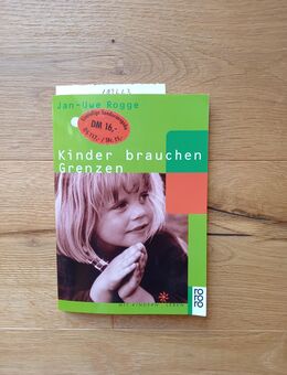 Kinder brauchen Grenzen. Broschierte TB-Ausgabe v. 1993, rororo Verlag, Jan-Uwe Rogge (Autor) - Rosenheim