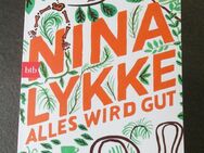 Roman, Alles wird gut von Nina Lykke - Kropp