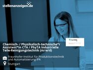Chemisch- / Physikalisch-technische*r Assistent*in CTA / PhyTA Industrielle Teile-Reinigungstechnik (m/w/d) - Stuttgart