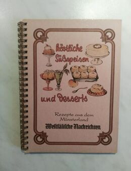 Kochbuch REZEPTE AUS DEM MÜNSTERLAND “Süßspeisen und Desserts“ - Hagen (Stadt der FernUniversität) Dahl