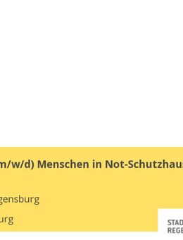 Assistenz (m/w/d) Menschen in Not-Schutzhaus - Regensburg
