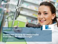 Fachberater (m/w/d) für medizinische Produkte in der HNO-Chirurgie - Saarbrücken