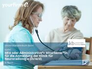 MFA oder Administrative*r Mitarbeiter*in für die Anmeldung der Klinik für Neuroradiologie (m/w/d) - Bonn