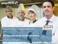 Reinigungskraft für Kundenbetreuung - Freiburg (Breisgau)