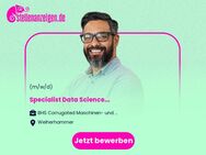 Specialist Data Science (m/w/d) - Weiherhammer