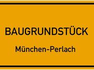 . RUHIGES SÜDGRUNDSTÜCK MIT BAUGENEHMIGUNG FÜR EIN DH ODER MFH . PERLACH NÄHE EUROPÄISCHE SCHULE . - München