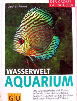 Buch - Wasserwelt Aquarium - Der große GU Ratgeber - Ulrich Schliewen - neuwertig - Biebesheim (Rhein)