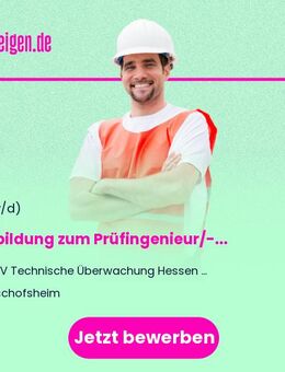 Ausbildung zum Prüfingenieur/-in (m/w/d)* bzw. Sachverständigen (m/w/d)* für den Tätigkeitsbereich Fahrzeugprüfung und Fahrerlaubnisprüfung - Bischofsheim