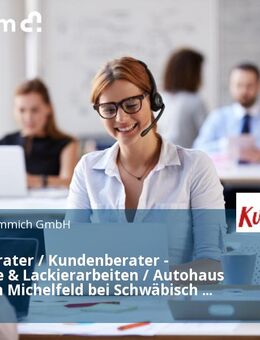 Serviceberater / Kundenberater - Karosserie & Lackierarbeiten / Autohaus (m/w/d) in Michelfeld bei Schwäbisch Hall - Michelfeld