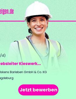 Betriebsleiter (m/w/d) Kieswerk - Magdeburg