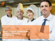 Bäcker (m/w/d) Schwerpunkt Teigherstellung für Bio-Bäckerei - Berlin