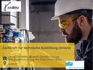 Fachkraft für technische Ausbildung (m/w/d) - Lübeck